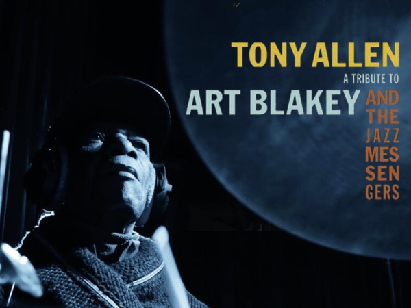 Tony Allen’s Tribute To Art Blakey