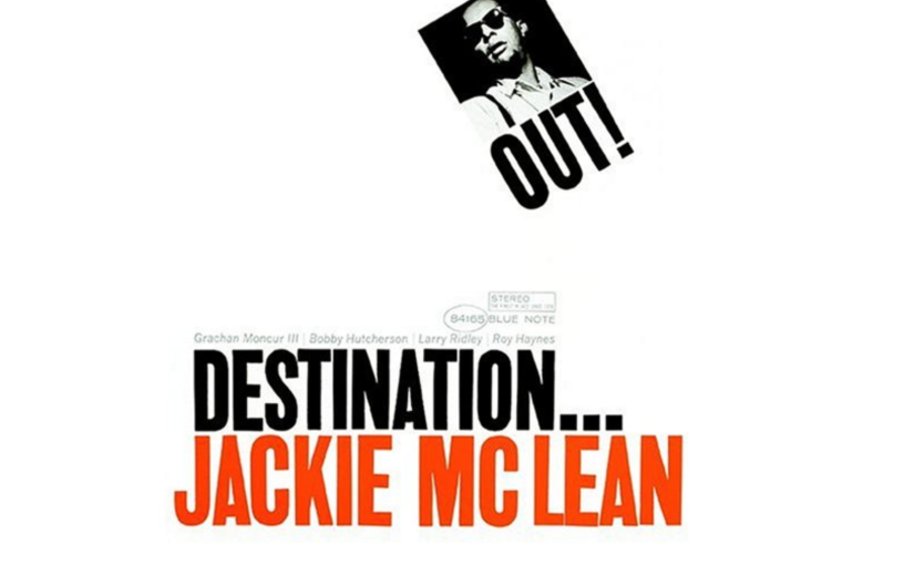 Destination…Out! by Jackie McLean
